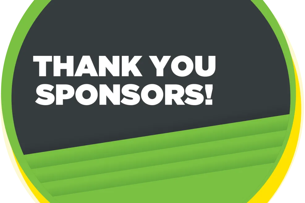 A circular graphic with a dark gray center and green and yellow outer rings. The text in the center reads 'THANK YOU SPONSORS!' in bold white letters, set against the gray background. The lower portion of the circle features a green wave design.